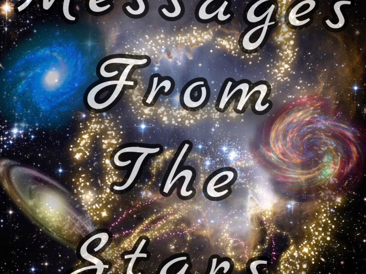 NEW SHOW: Messages From The&nbsp;Stars