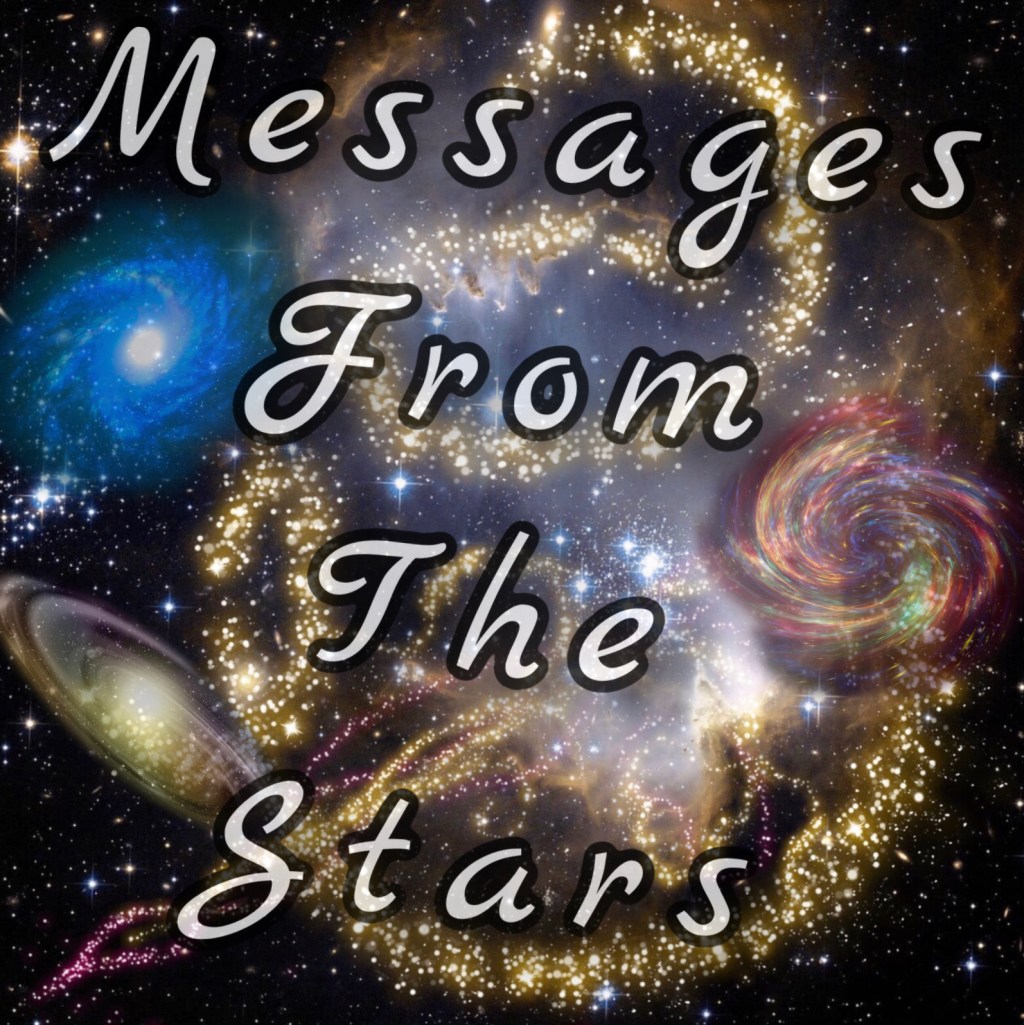 NEW SHOW: Messages From The Stars
